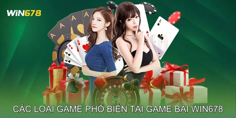 Game Bài Win678 Tất Cả Các Loại Trò Chơi Bài Phổ Biến 2 Các loại game bài phổ biến tại Game bài Win678
