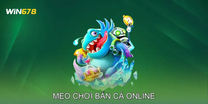 Mẹo Chơi Bắn Cá Online Tối Đa Hóa Lợi Nhuận Phiên Chơi 1 Mẹo Chơi Bắn Cá Online Tối Đa Hóa Lợi Nhuận Phiên Chơi